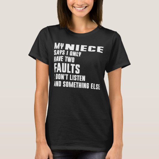 姪は私に二つの欠点があると言う Tシャツ (正面)