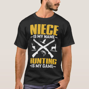 姪は私の名前である狩りは私のゲーム Tシャツ