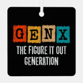姿It Out Generation X Gen Xer おもしろい Gen X メタルオーナメント (裏面)