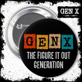 姿It Out Generation X Gen Xer おもしろい Gen X 缶バッジ