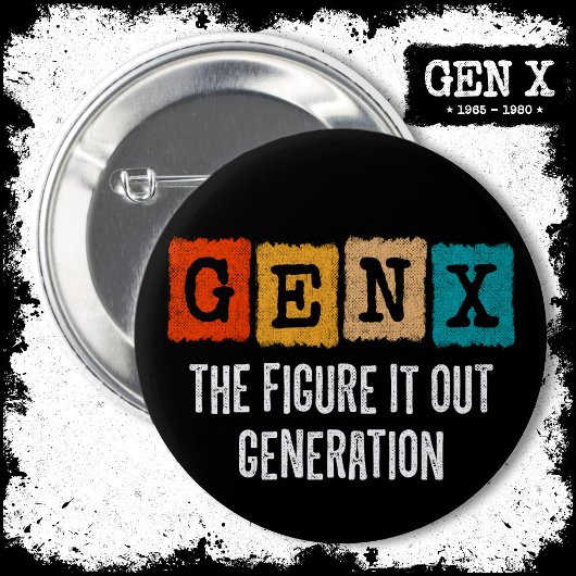 姿It Out Generation X Gen Xer おもしろい Gen X 缶バッジ
