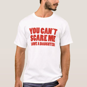 娘がいるなんて怖がってはいけない Tシャツ