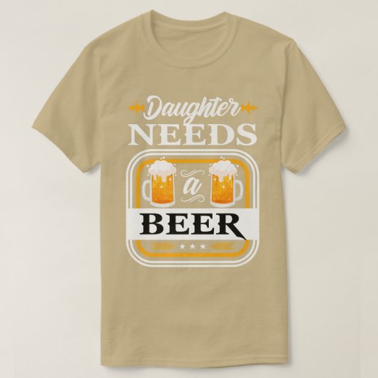 娘がビールが必要 花嫁と花婿のためのビール飲み Tシャツ (デザイン正面)