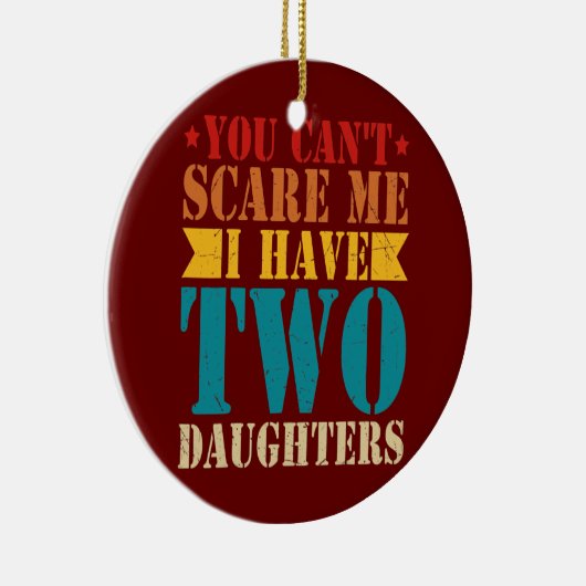 娘が二人いる私を怖がらせることはできないレトロ セラミックオーナメント (右)