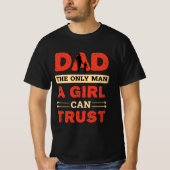 娘が信頼できる唯一の男性 - パパ Tシャツ (正面)