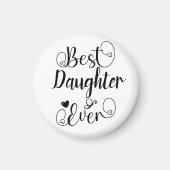 娘が最高の今まで可愛いタイポグラフィ マグネット (正面)