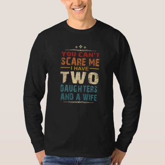 娘が2人と妻がいるから怖くない Tシャツ (正面)
