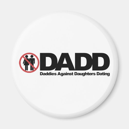 娘たちに対するDADDのデートすること マグネット (正面)