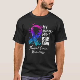 娘の戦いは私の甲状腺がんアワとの戦いだ Tシャツ