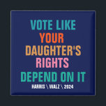 娘の権利が左右するように投票する マグネット<br><div class="desc">あなたの娘の権利が依存するように投票, Harris Walz 2024,大統領選挙</div>