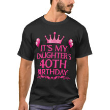 娘の40歳の誕生日Tシャツ