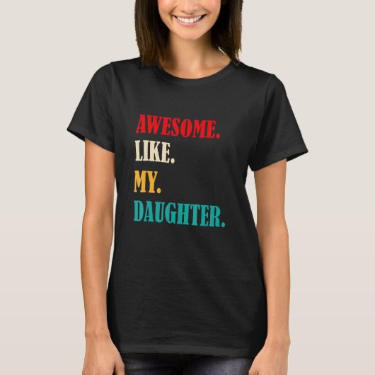 娘みたいにかわいい 父の日 贈り物 D Tシャツ (正面)