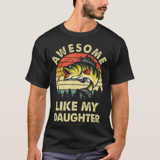 娘みたいに最高な釣り好きママ・父の日 Tシャツ