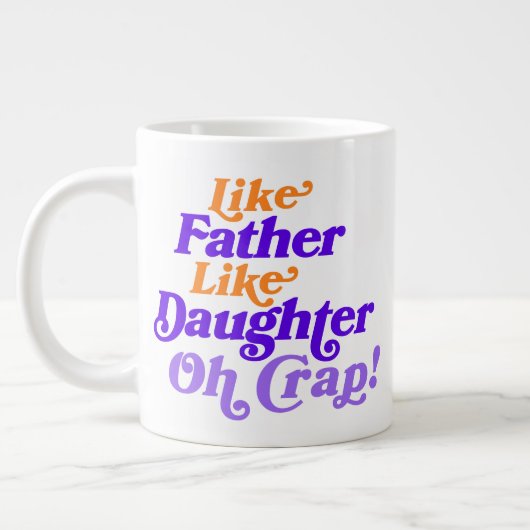 娘カスタマイズ様のお父さん様おもしろい ジャンボコーヒーマグカップ (左)