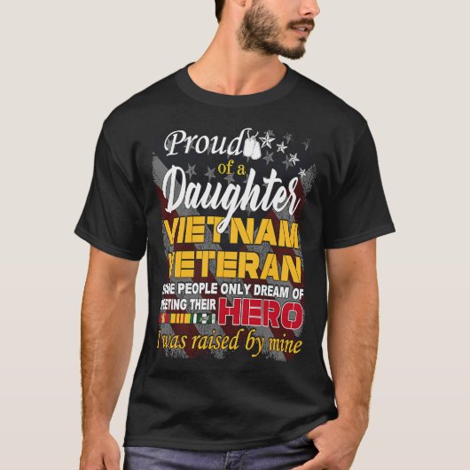 娘ベト誇りを持ったナム退役軍人が私のヒーローに育った Tシャツ (正面)