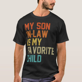娘婿は私のお気に入りの子供です お母さん お父さん 母の日 父の日のギフト Tシャツ