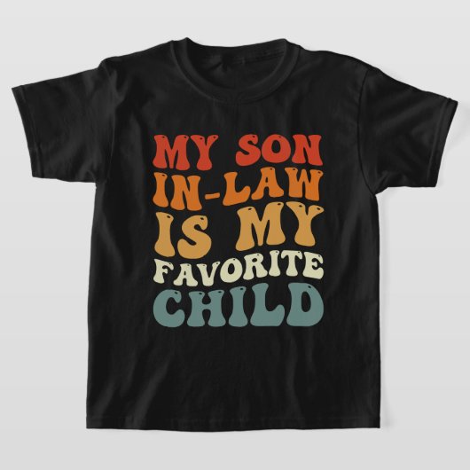 娘婿は私のお気に入りの子供 ファミリー グルーヴィー Tシャツ (レイダウン)