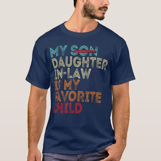 娘婿は私のお気に入りの子供 レトロなデザイン Tシャツ (正面)