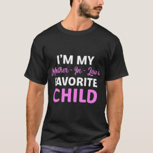 娘婿は私のお気に入りの子供 面白いお母さん Tシャツ