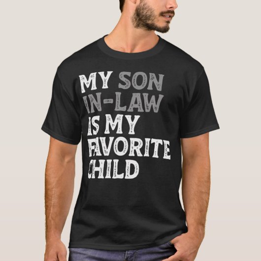 娘婿は私の一番好きな子供 おもしろママ パパ P Tシャツ (正面)