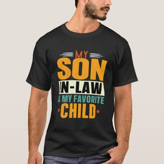 娘婿は私の一番好きな子供 義理父 ファミリー Tシャツ (正面)