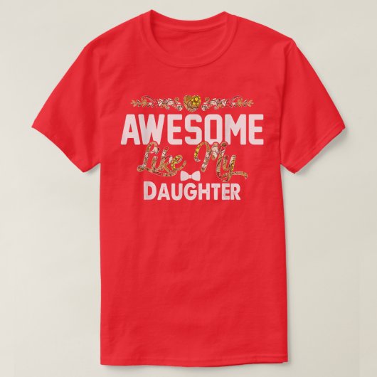娘素晴らしの父おもしろいの日の贈り物 Tシャツ (デザイン正面)