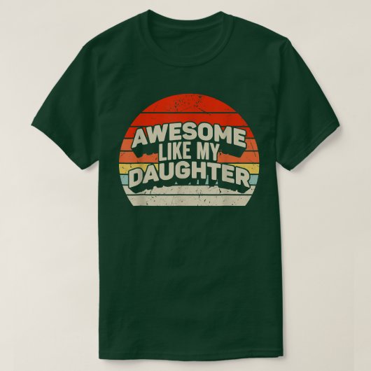 娘素晴らしの父の日の贈り物のように Tシャツ (デザイン正面)