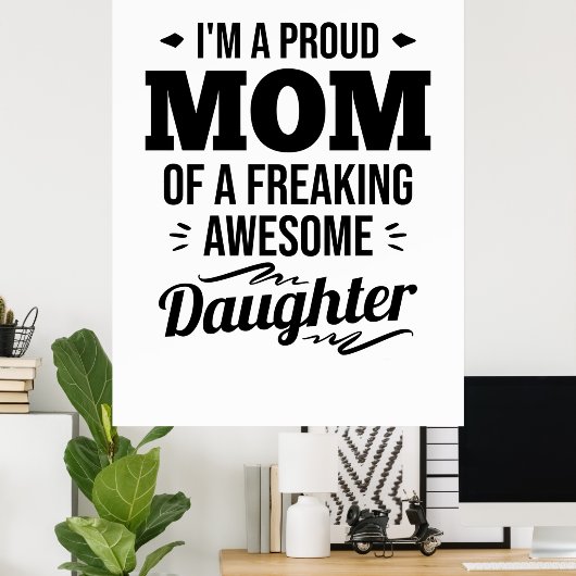 娘誇りを持ったの母素晴らし親 ポスター (ホームオフィス)