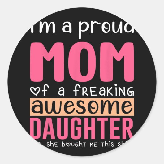 娘誇りを持った母からの母のシャおもしろいツ ラウンドシール (正面)