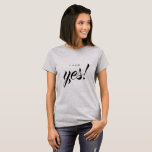 婚約の発表Yes花嫁が来ると Tシャツ<br><div class="desc">黒祝字の書道の文字「Yesと言った!」とシックなグレーのtシャツを使った婚約エレガント。花嫁のための素晴らしい贈り物Tシャツ。Happy Dolphin Studio専用。おもしし救済連絡はhappydolphinstudio@outlook.comまでお電話ください。</div>