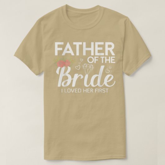 嫁おもしろい婦の父は初めての結婚を愛した Tシャツ (デザイン正面)