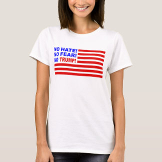 嫌いなし、恐れなし、トランプ国旗Tシャツ(女性) Tシャツ