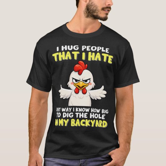 嫌いな人をハグすることでその人の大きさを知る Tシャツ (正面)