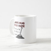 嫌いな人をハグ Funny Mug コーヒーマグカップ (正面左)