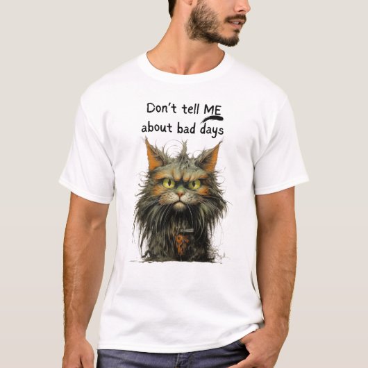 嫌な日のことは聞きたくない - 皮肉な名言Tシャツ Tシャツ (正面)
