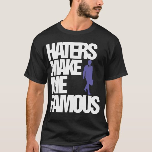 嫌われると有名になるTシャツ(割引中) Tシャツ (正面)