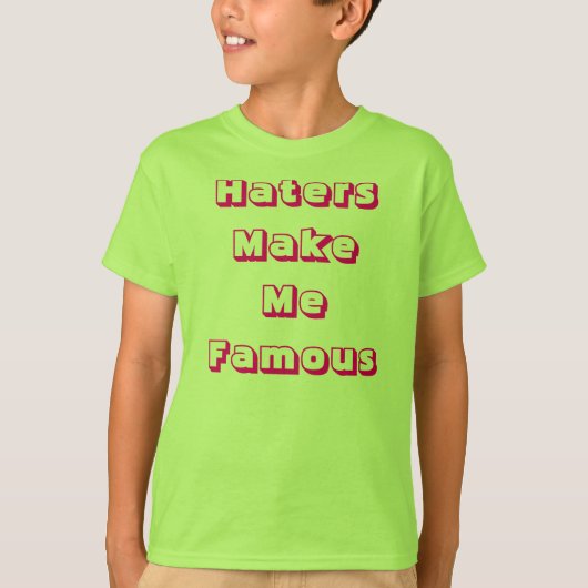 嫌悪症は私を有名にさせます Tシャツ (正面)