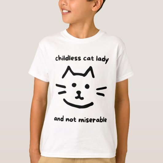子どもがいなくて惨めではない子どものいない猫の女性 Tシャツ (正面)