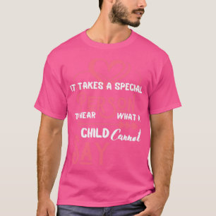 子どもができることを聞くには特別な人が必要だ Tシャツ