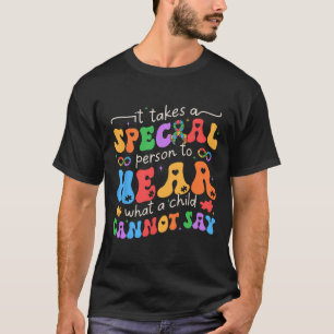 子どもができることを聞くには特別な人が必要だ Tシャツ