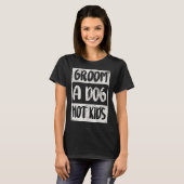 子どもではない犬を育てる Tシャツ (正面フル)