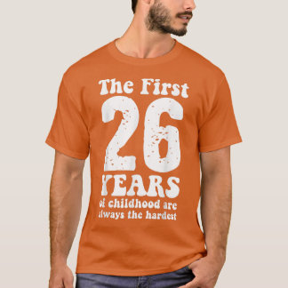 子どもの最初の26歳がいつも可愛い Tシャツ