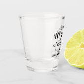 子どもの最初の40年間が最も難しい ショットグラス (左)