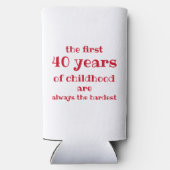 子どもの最初の40年間が最も難しい スリム缶クーラー (裏面)