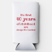 子どもの最初の40年間が最も難しい スリム缶クーラー (正面)