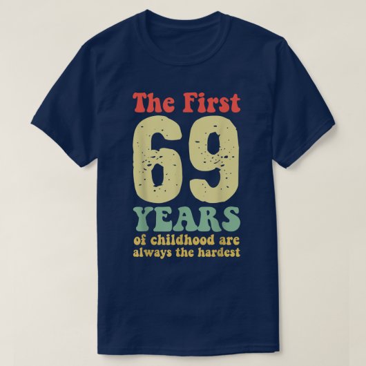 子どもの最初の69歳がいつも可愛い Tシャツ (デザイン正面)
