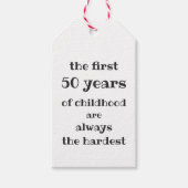 子どもの頃の最初の50年間が最も難しい ギフトタグ (正面)