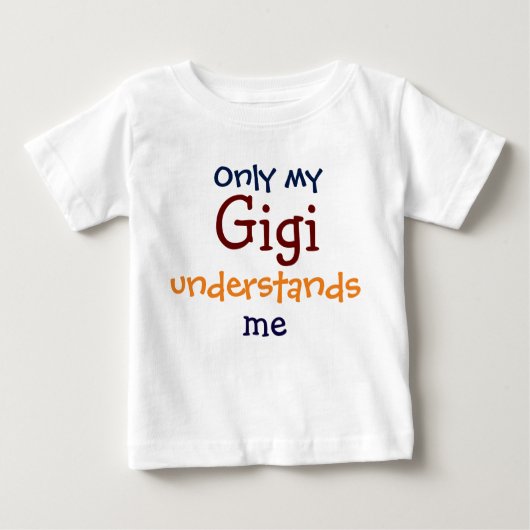子どものTシャツは私のGigiにしか分からない ベビーTシャツ (正面)