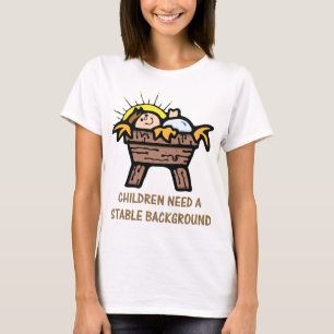 子どもは安定したバックグラウンドを必要とする Tシャツ