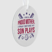 子の前誇りを持ったに祈野球の母が現遊在 オーナメント (正面)